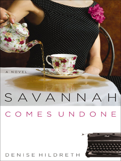 Title details for Savannah Comes Undone by Denise Hildreth - Wait list